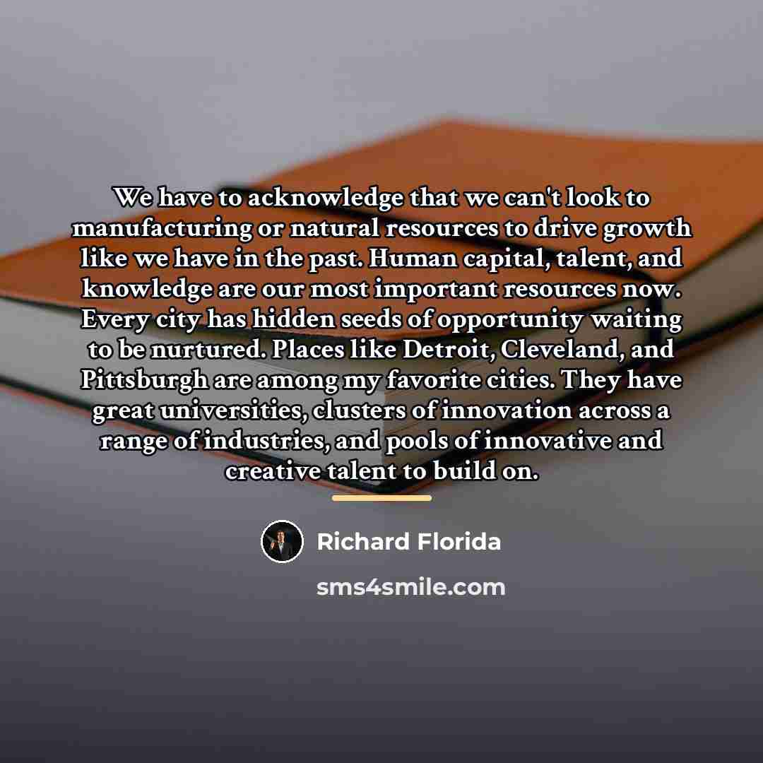 “We have to acknowledge that we can't look to manufacturing…” quote by Richard Florida
