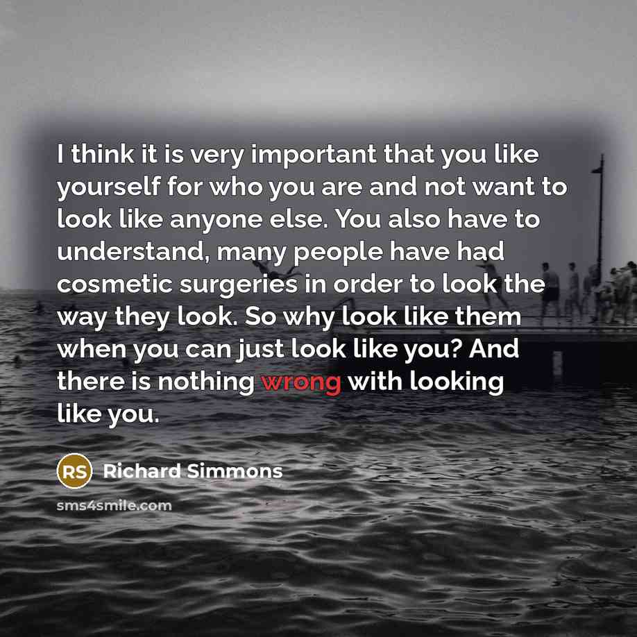 “I think it is very important that you like yourself…” quote by Richard Simmons