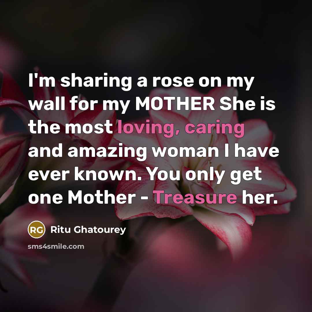 “I'm sharing a rose on my wall for my MOTHER…” quote by Ritu Ghatourey