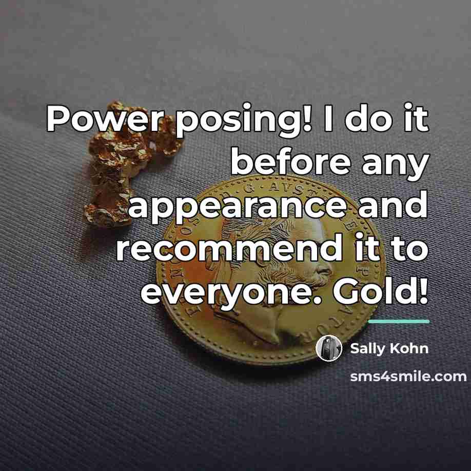 “Power posing! I do it before any appearance and recommend…” quote by Sally Kohn
