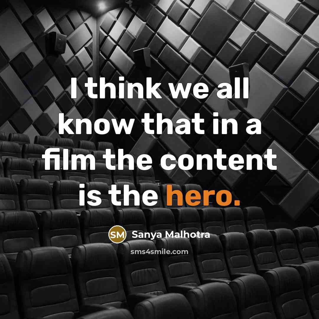 “I think we all know that in a film the…” quote by Sanya Malhotra