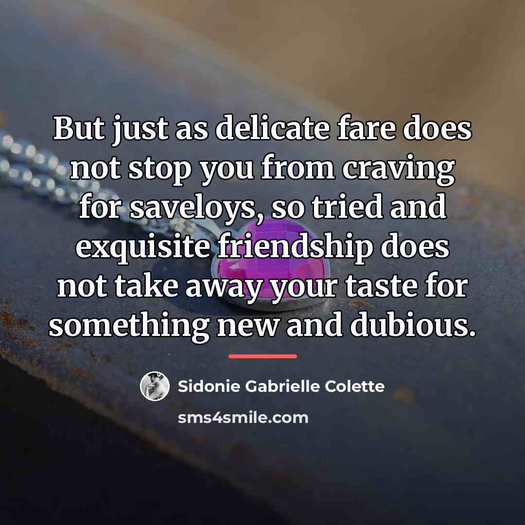 “But just as delicate fare does not stop you from…” quote by Sidonie Gabrielle Colette