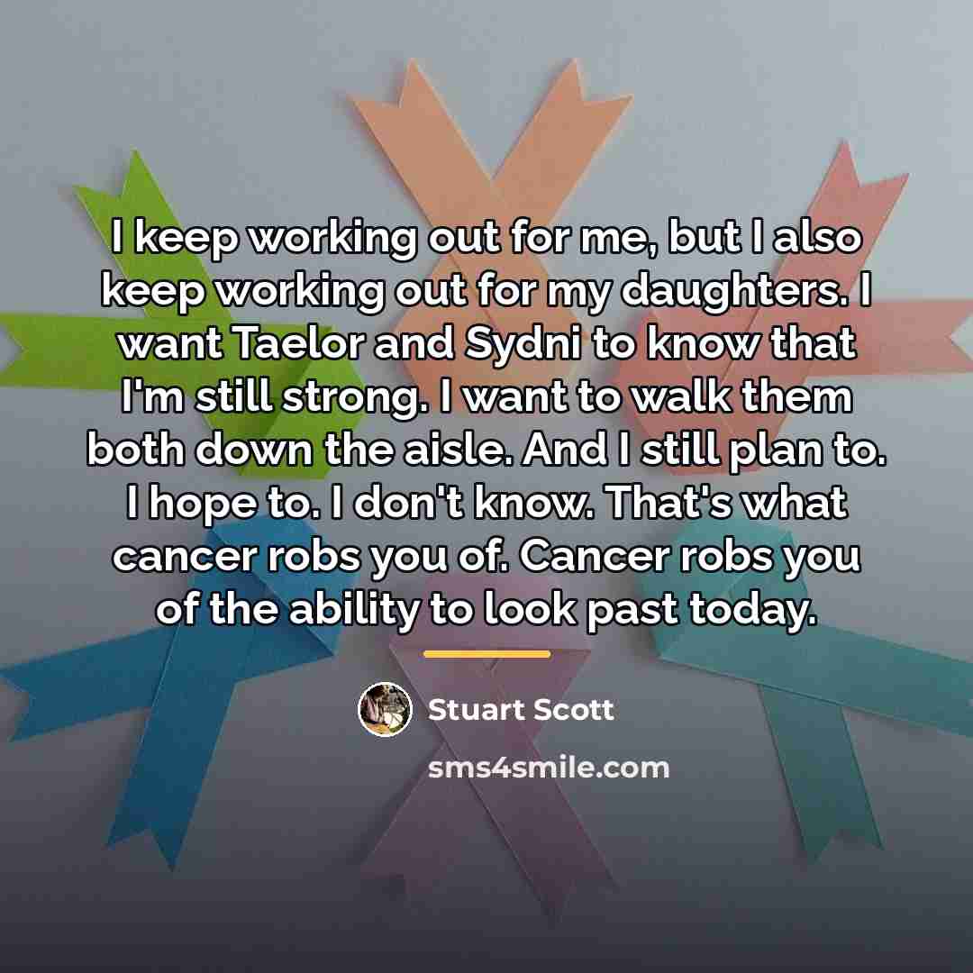 “I keep working out for me, but I also keep…” quote by Stuart Scott