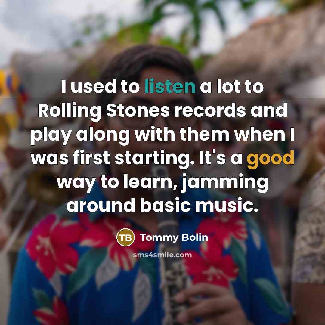 “I used to listen a lot to Rolling Stones records…” quote by Tommy Bolin