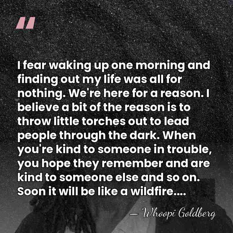 I fear waking up one morning and finding out my life was&hellip; - Whoopi Goldberg