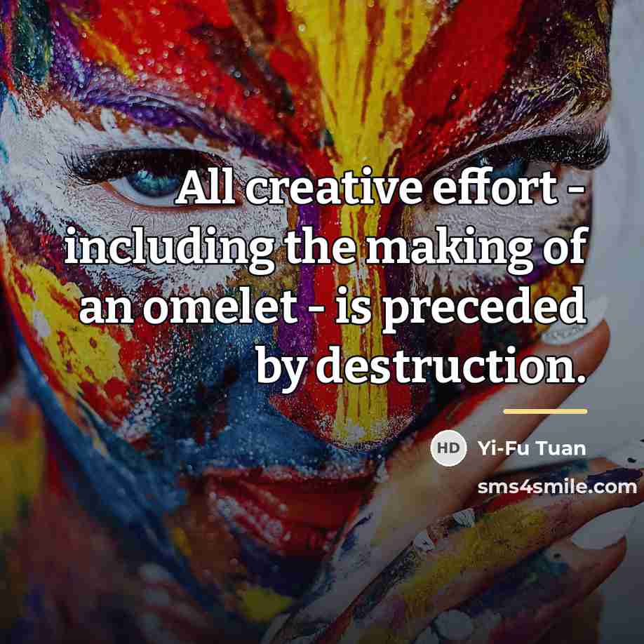 “All creative effort - including the making of an omelet…” quote by Yi-Fu Tuan