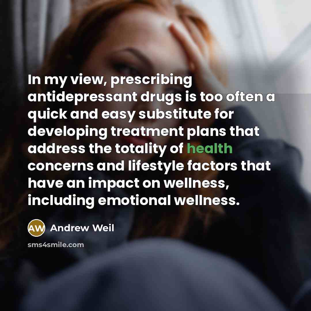 “In my view, prescribing antidepressant drugs is too often a…” quote by Andrew Weil
