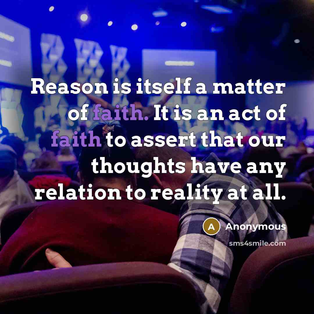“Reason is itself a matter of faith. It is an…” quote by Anonymous