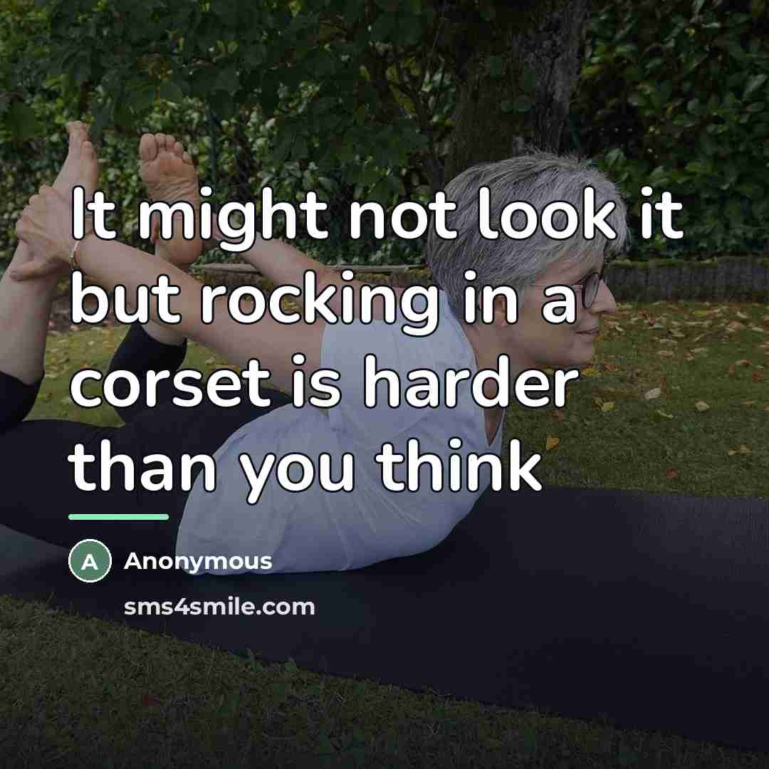 “It might not look it but rocking in a corset…” quote by Anonymous