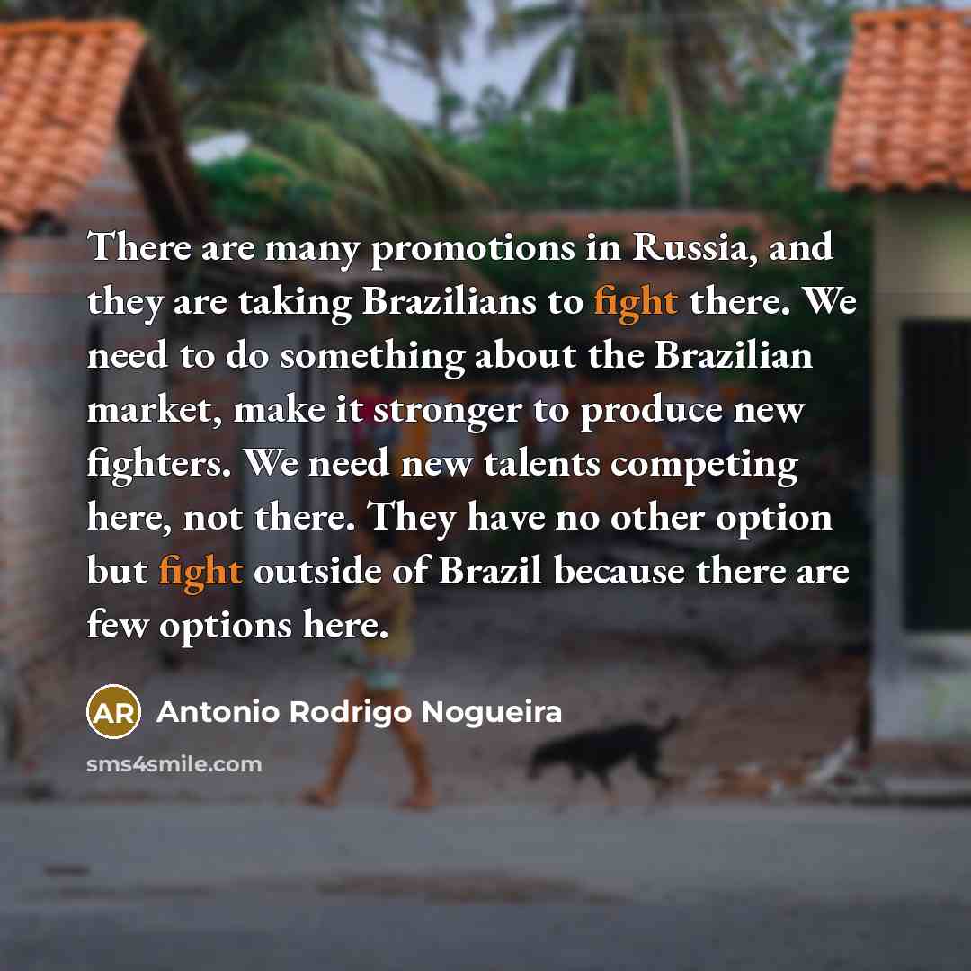 “There are many promotions in Russia, and they are taking…” quote by Antonio Rodrigo Nogueira