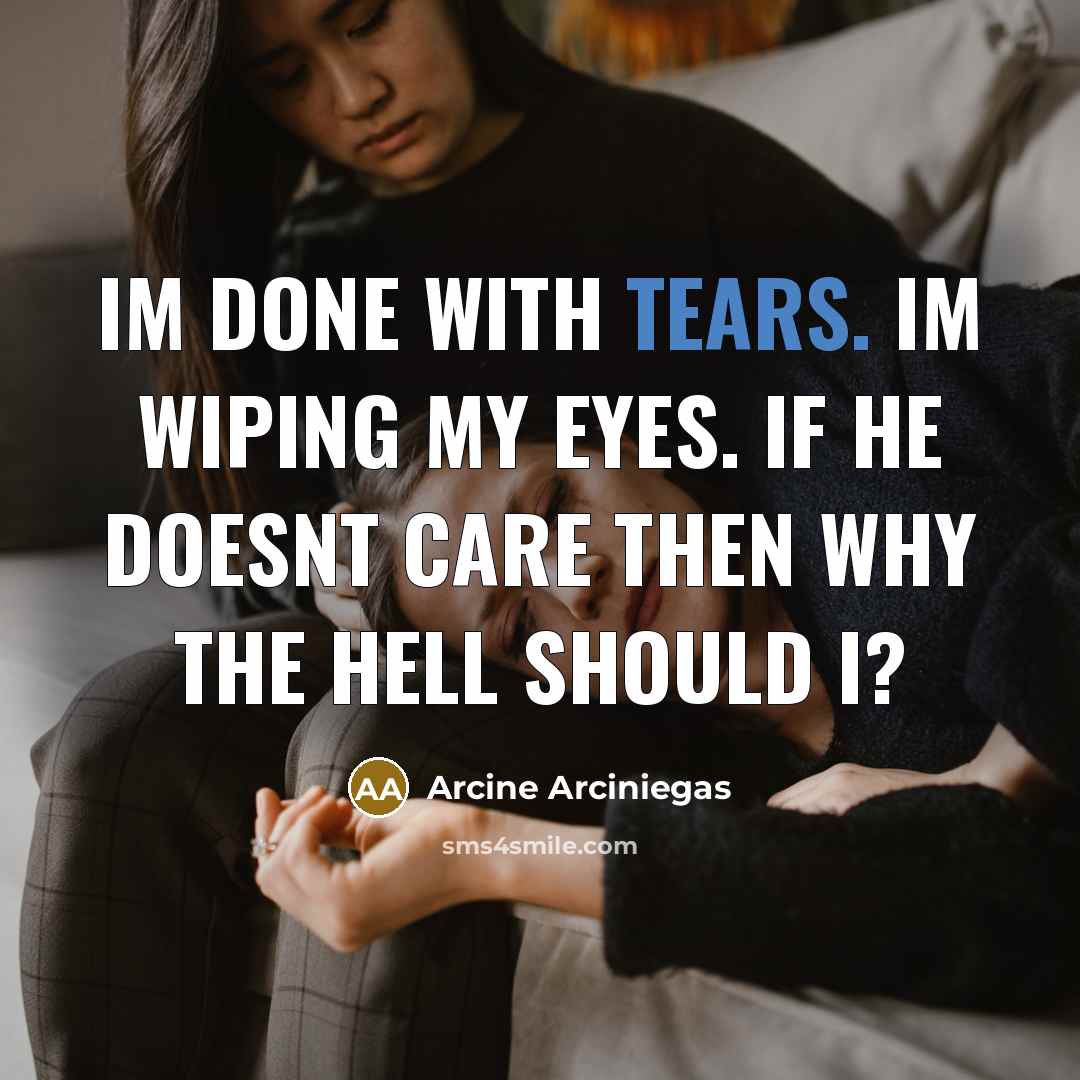 “Im done with tears. Im wiping my eyes. If he…” quote by Arcine Arciniegas