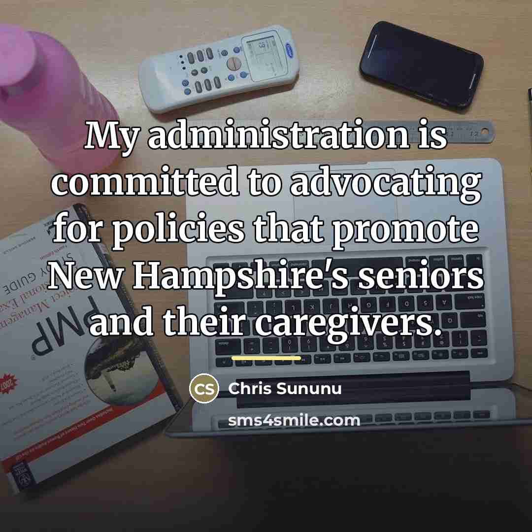 “My administration is committed to advocating for policies that promote…” quote by Chris Sununu