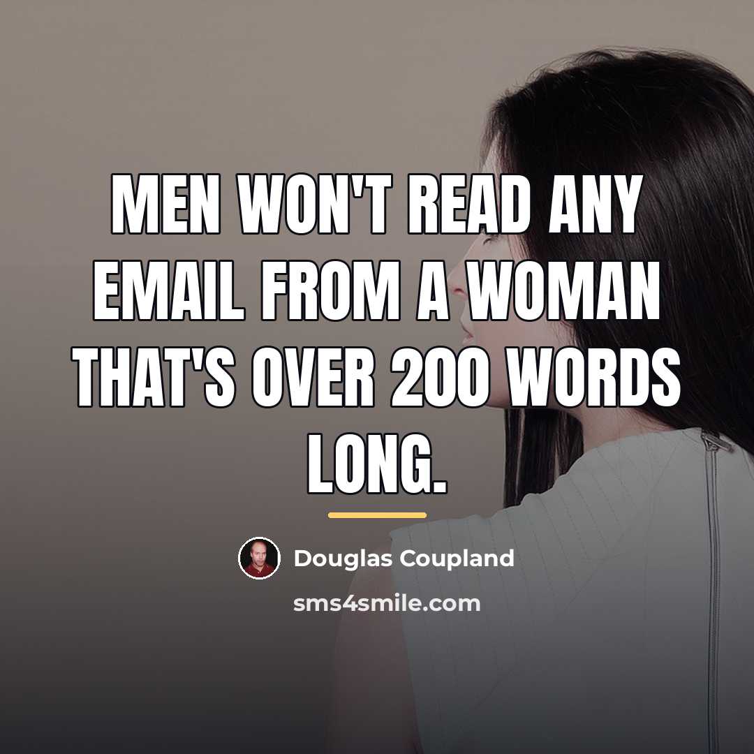 “Men won't read any email from a woman that's over…” quote by Douglas Coupland