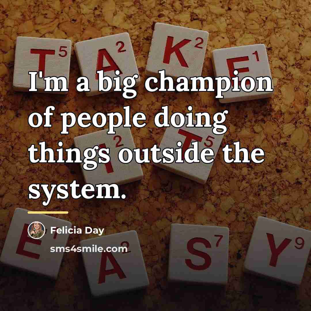 “I'm a big champion of people doing things outside the…” quote by Felicia Day