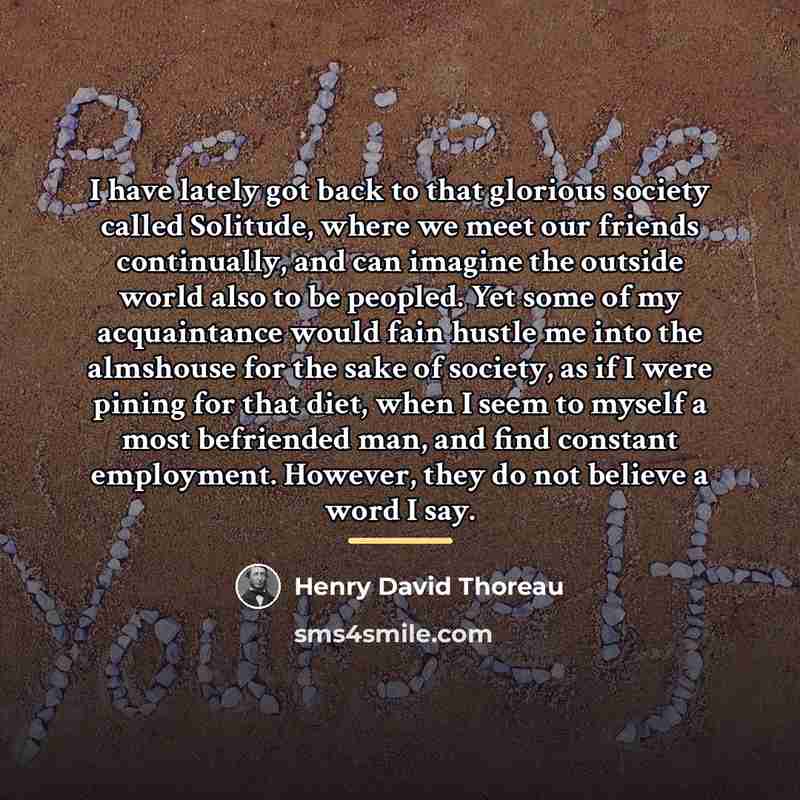 “I have lately got back to that glorious society called…” quote by Henry David Thoreau