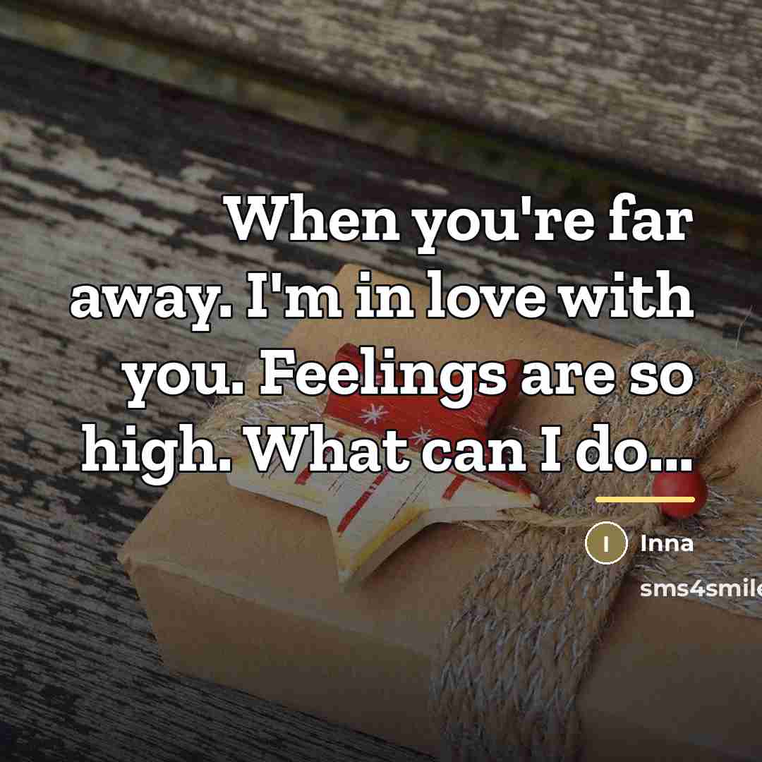 “When you're far away. I'm in love with you. Feelings…” quote by Inna