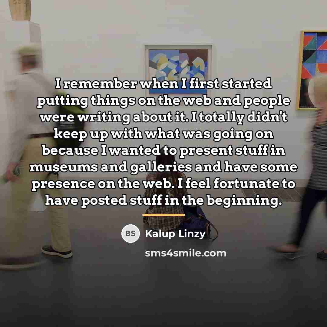 “I remember when I first started putting things on the…” quote by Kalup Linzy