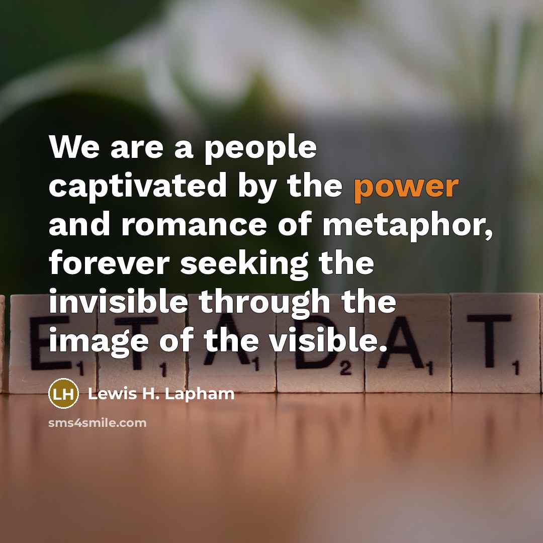 “We are a people captivated by the power and romance…” quote by Lewis H. Lapham
