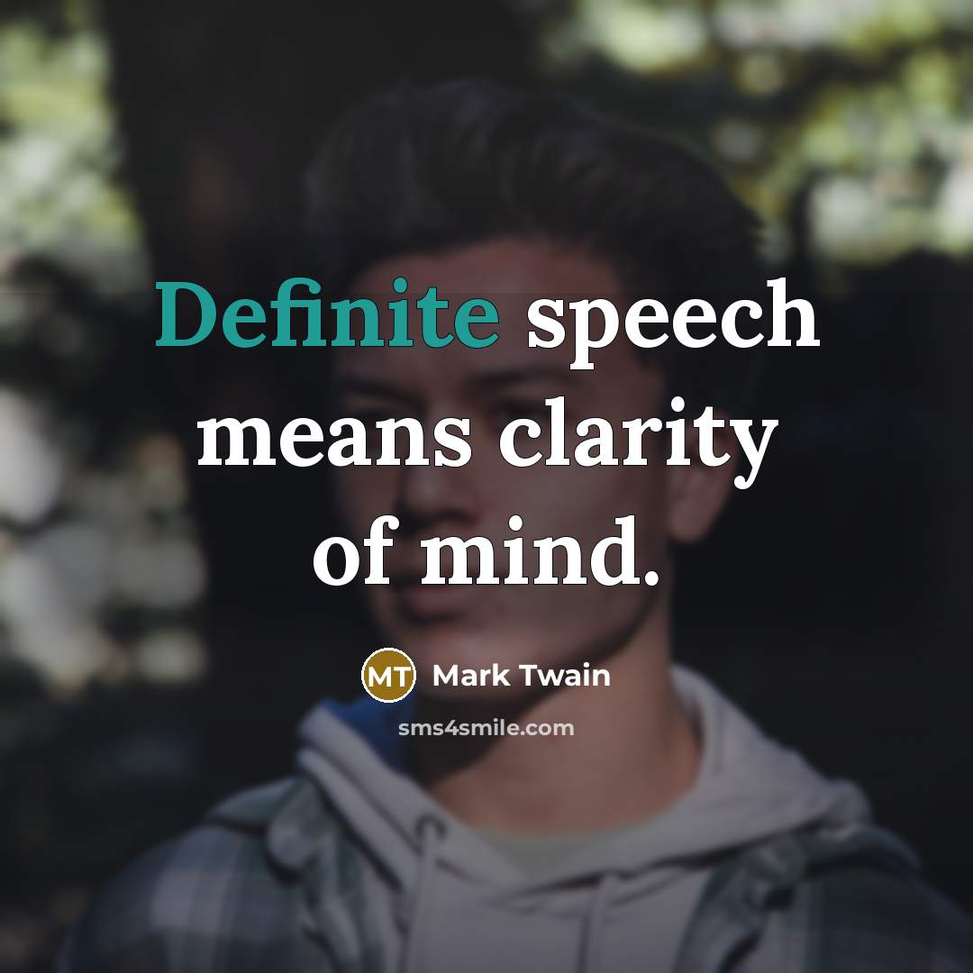 “Definite speech means clarity of mind.…” quote by Mark Twain