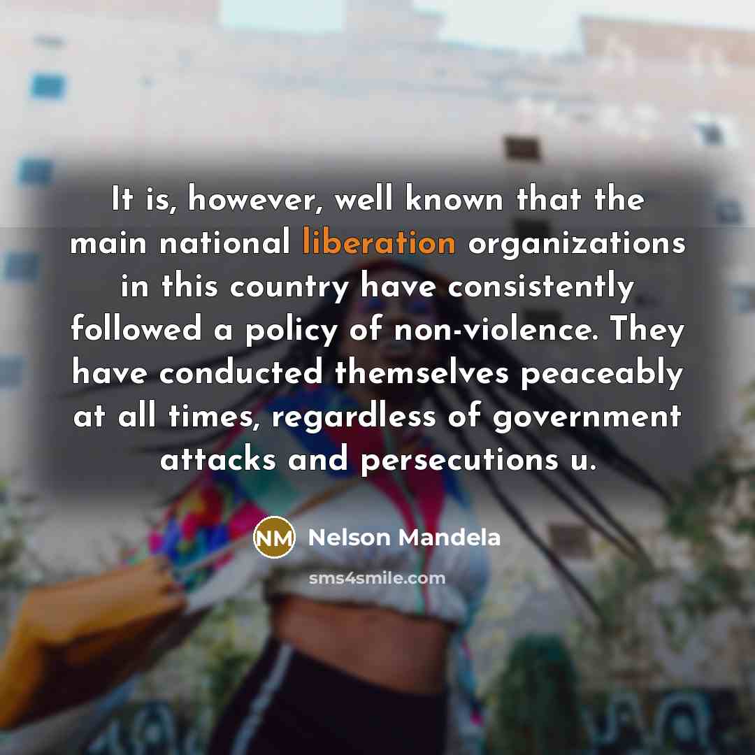 “It is, however, well known that the main national liberation…” quote by Nelson Mandela