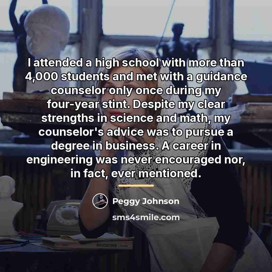 “I attended a high school with more than 4,000 students…” quote by Peggy Johnson