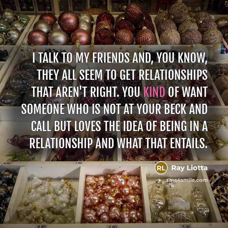 “I talk to my friends and, you know, they all…” quote by Ray Liotta