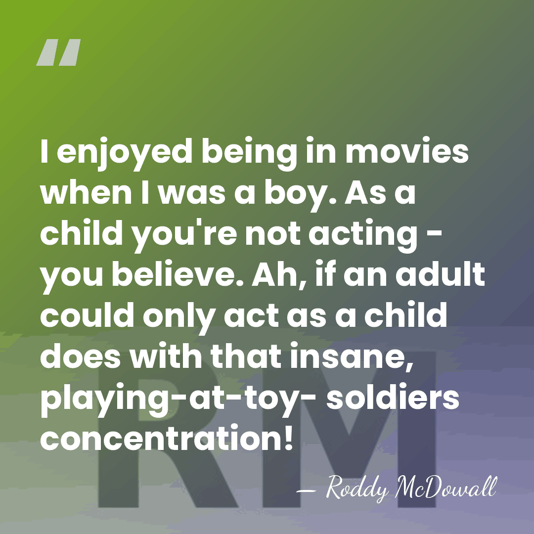 I enjoyed being in movies when I was a boy. As a&hellip; - Roddy McDowall