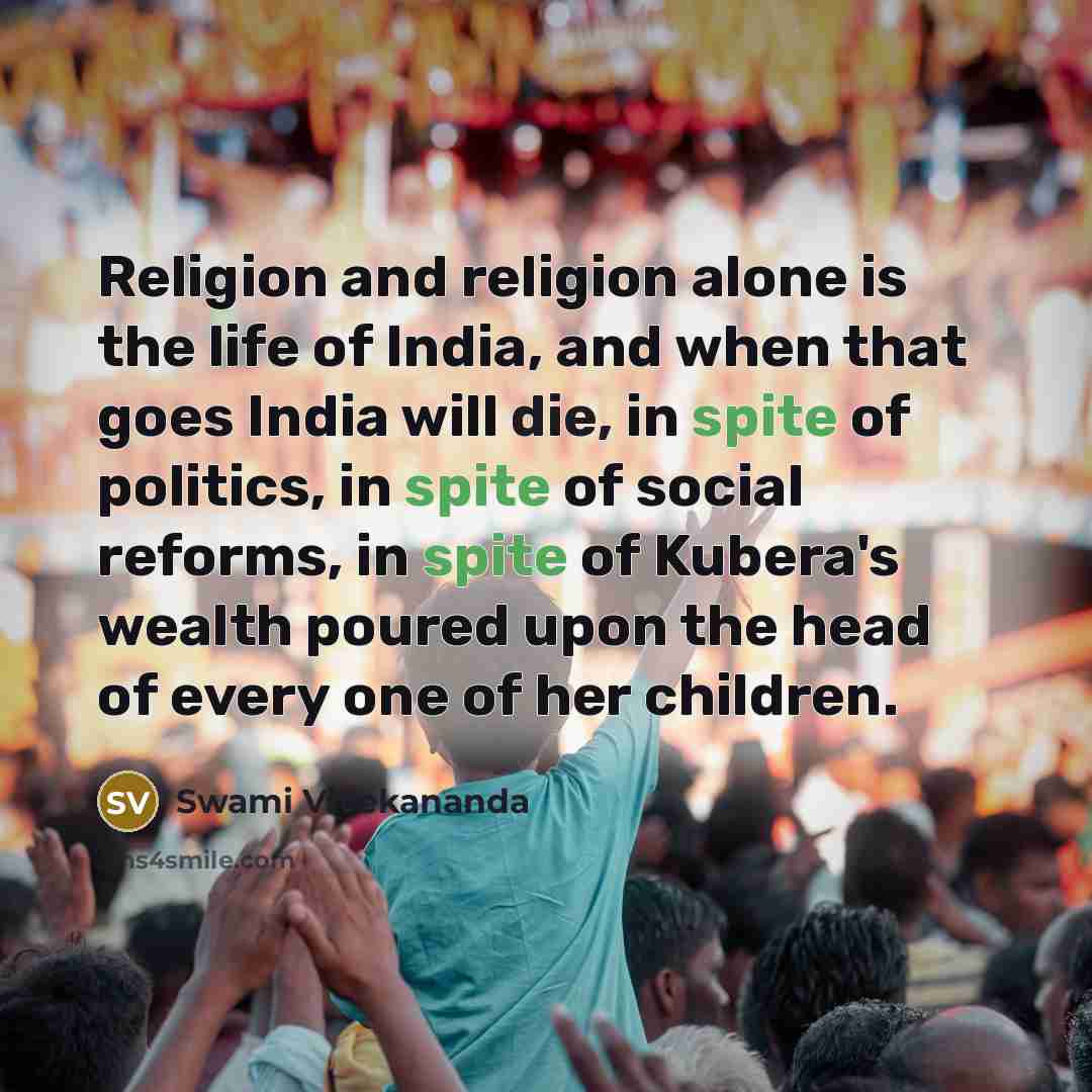 “Religion and religion alone is the life of India, and…” quote by Swami Vivekananda