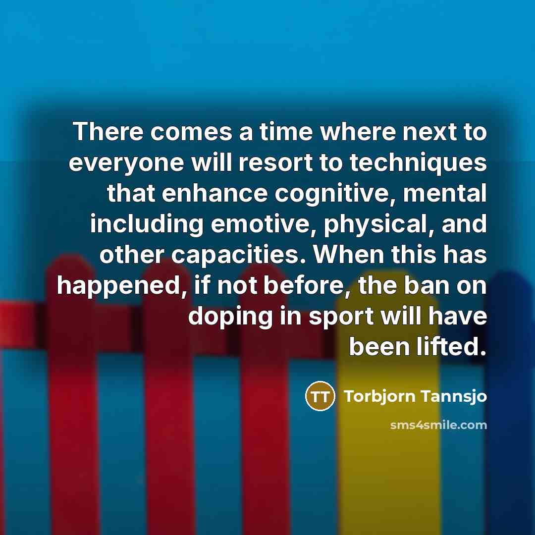 “There comes a time where next to everyone will resort…” quote by Torbjorn Tannsjo