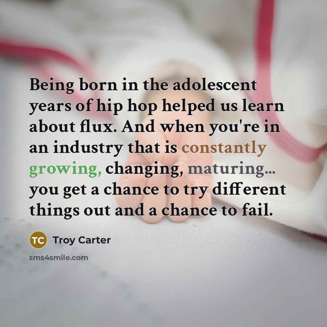 “Being born in the adolescent years of hip hop helped…” quote by Troy Carter