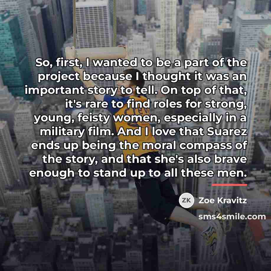 “So, first, I wanted to be a part of the…” quote by Zoe Kravitz
