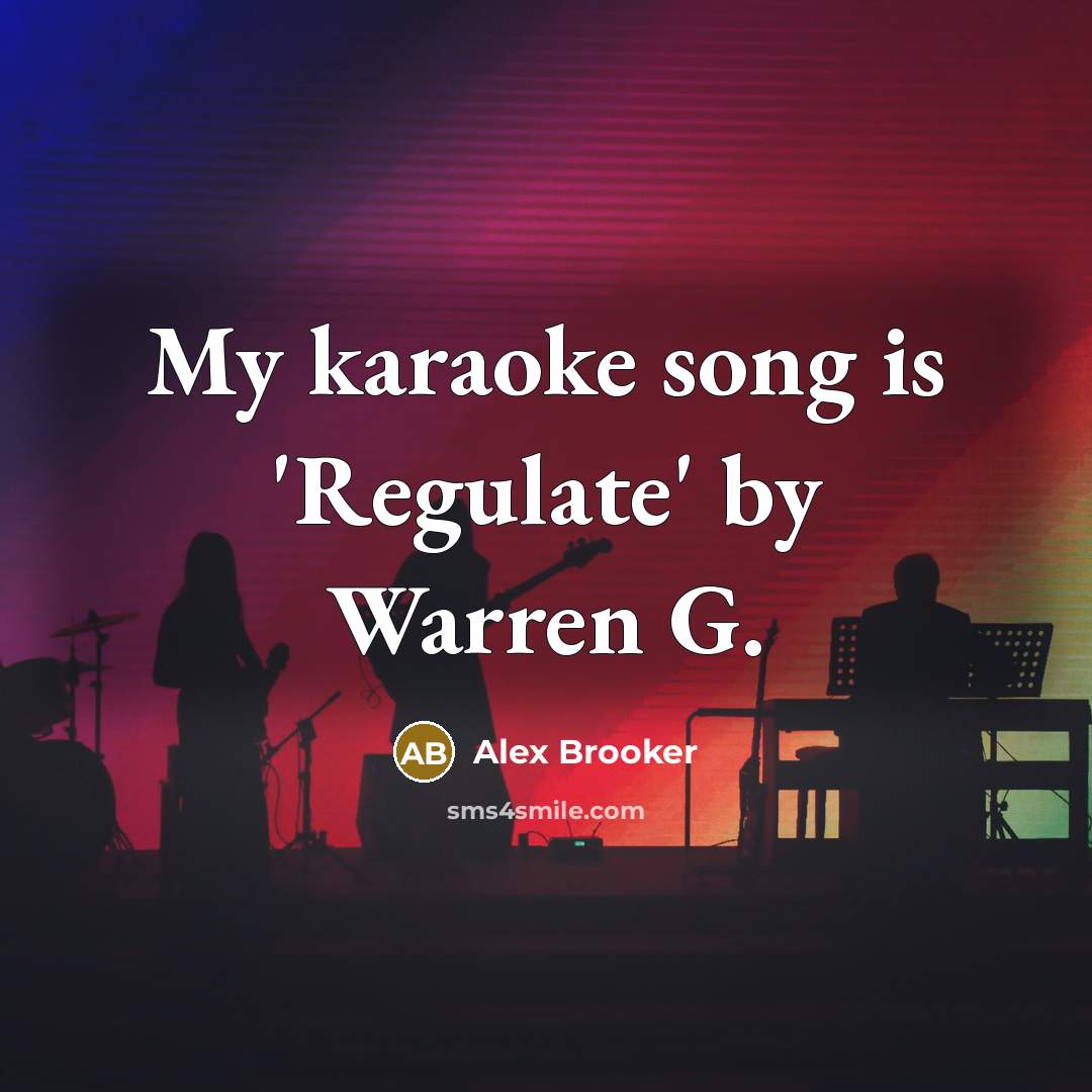“My karaoke song is 'Regulate' by Warren G.…” quote by Alex Brooker
