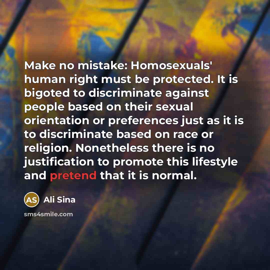 “Make no mistake: Homosexuals' human right must be protected. It…” quote by Ali Sina