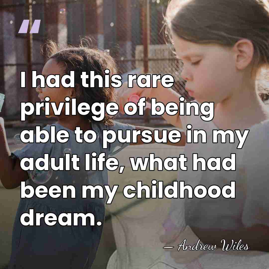 I had this rare privilege of being able to pursue in my&hellip; - Andrew Wiles