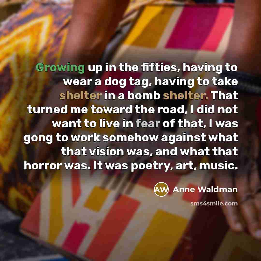 “Growing up in the fifties, having to wear a dog…” quote by Anne Waldman