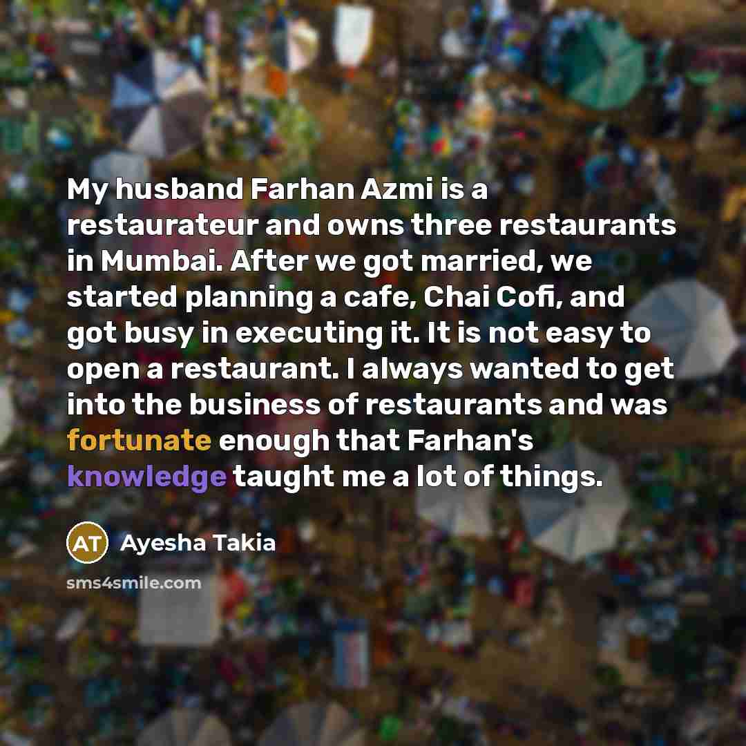 “My husband Farhan Azmi is a restaurateur and owns three…” quote by Ayesha Takia