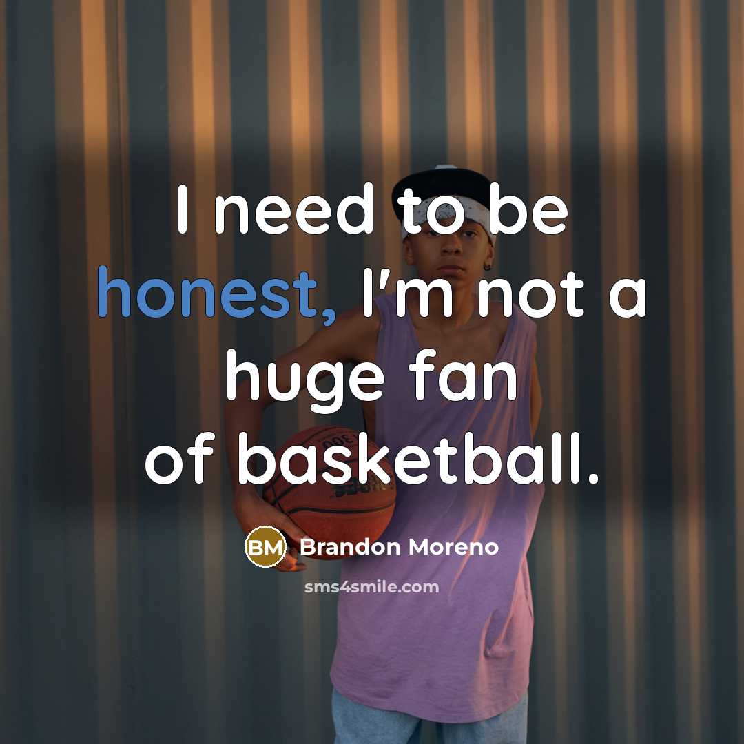 “I need to be honest, I'm not a huge fan…” quote by Brandon Moreno