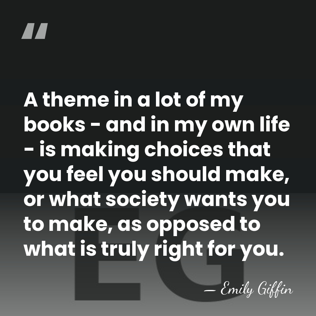 A theme in a lot of my books - and in my&hellip; - Emily Giffin