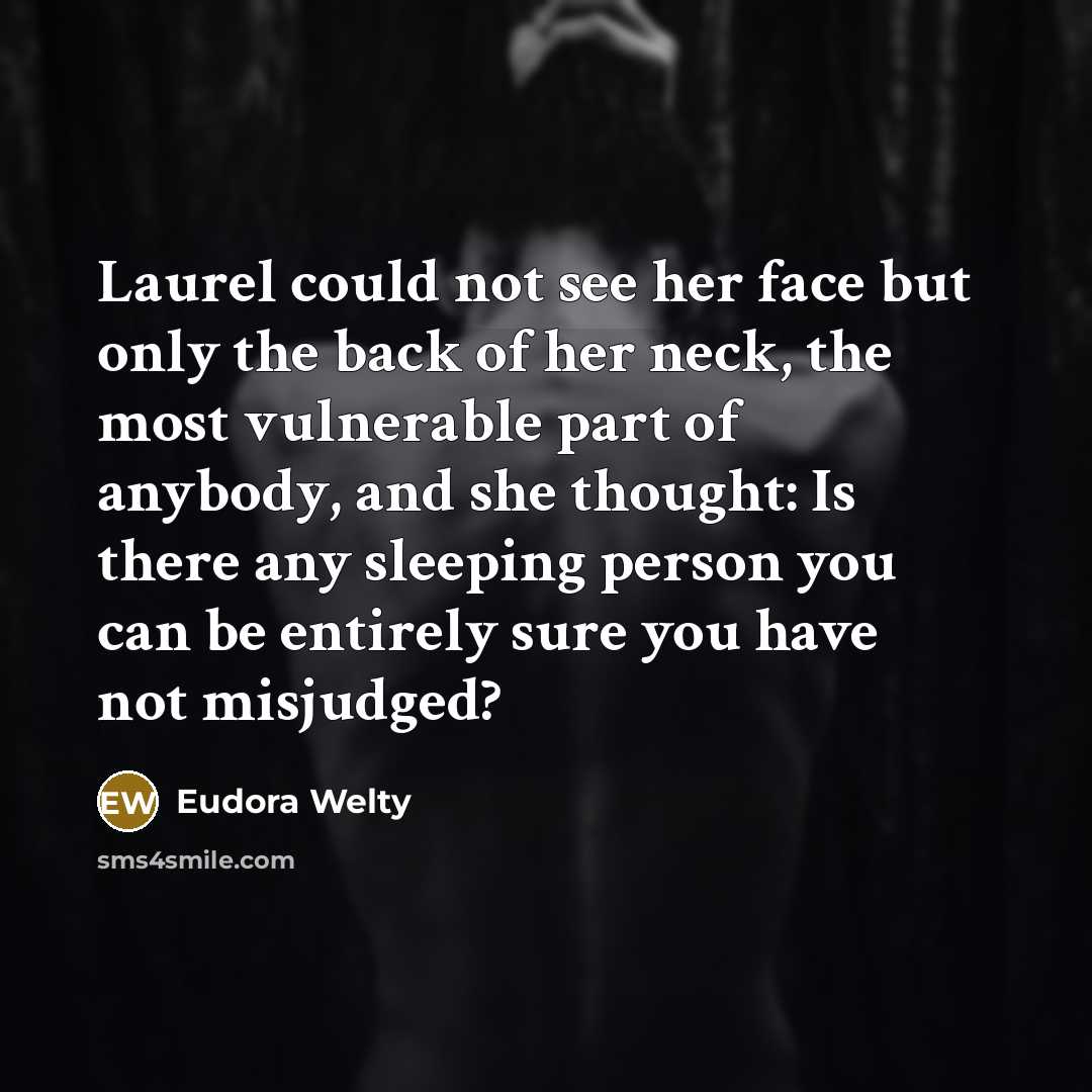 “Laurel could not see her face but only the back…” quote by Eudora Welty