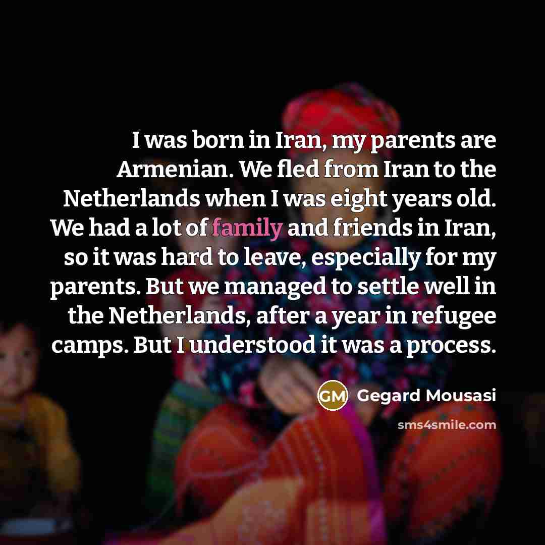 “I was born in Iran, my parents are Armenian. We…” quote by Gegard Mousasi