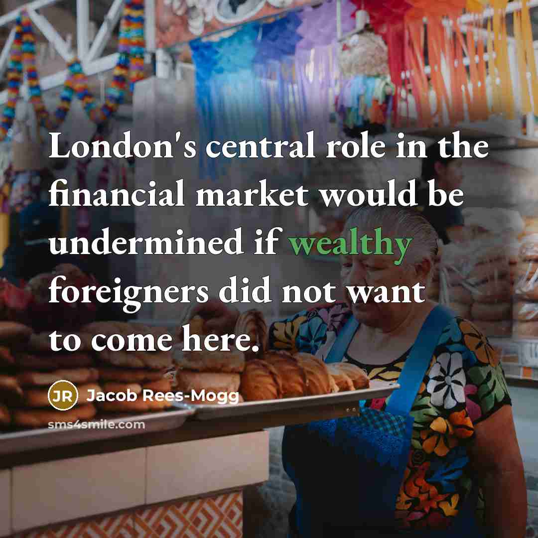 “London's central role in the financial market would be undermined…” quote by Jacob Rees-Mogg