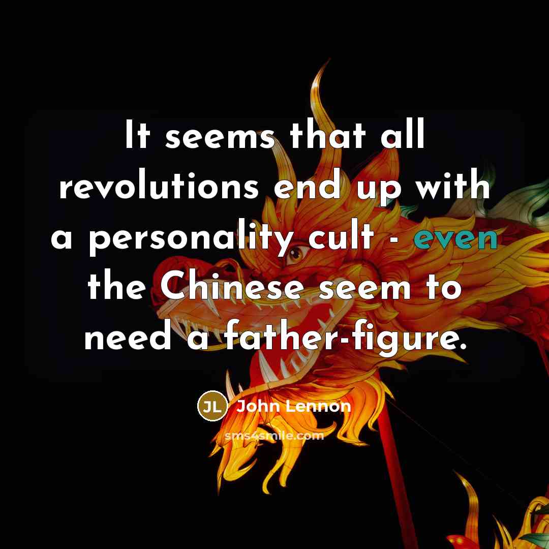 “It seems that all revolutions end up with a personality…” quote by John Lennon