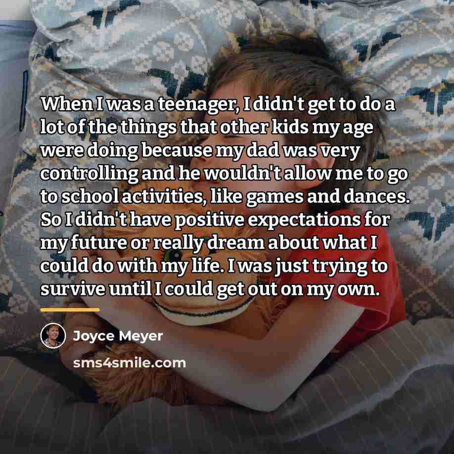 “When I was a teenager, I didn't get to do…” quote by Joyce Meyer