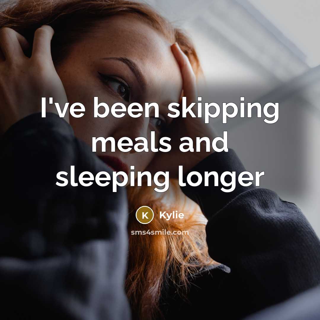 “I've been skipping meals and sleeping longer…” quote by Kylie