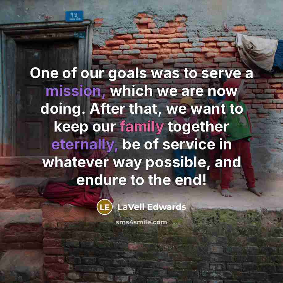 “One of our goals was to serve a mission, which…” quote by LaVell Edwards