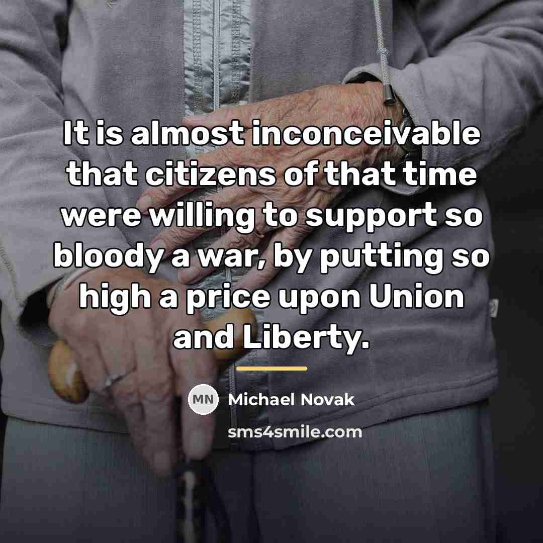 “It is almost inconceivable that citizens of that time were…” quote by Michael Novak