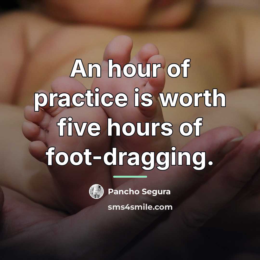 “An hour of practice is worth five hours of foot-dragging.…” quote by Pancho Segura
