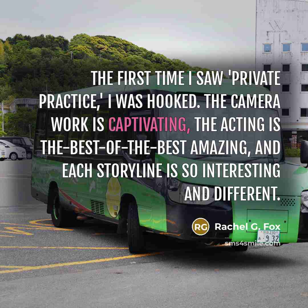 “The first time I saw 'Private Practice,' I was hooked.…” quote by Rachel G. Fox