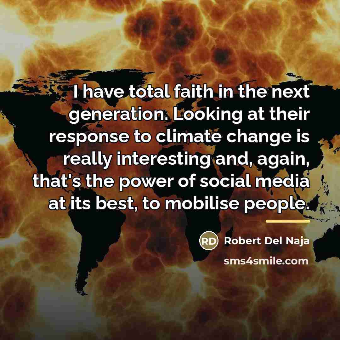 “I have total faith in the next generation. Looking at…” quote by Robert Del Naja