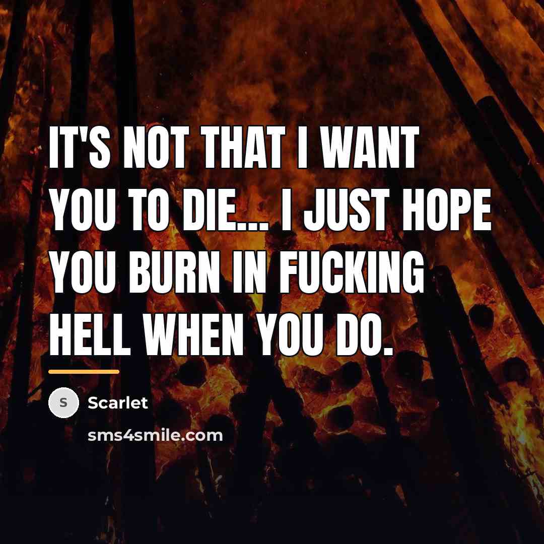 “It's not that I want you to die... I just…” quote by Scarlet